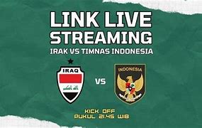 Jamu 78 Live Streaming Indonesia Vs Irak Hari Ini